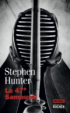 Livre : Le 47e samouraï - Stephen HUNTER - Ed. du Rocher