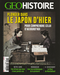 Revue : GeoHistoire n° 77 - Plonger dans le Japon d'hier pour comprendre celui d'aujourd'hui