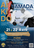 Seminario: El 21 y 22 de abril de 2018 - AIKIDO - PARIS (F-75012) - YAMADA Yoshimitsu Shihan ( 8.o dan )